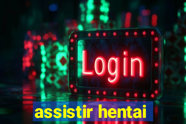 assistir hentai